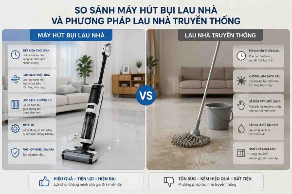 So sánh máy hút bụi lau nhà với phương pháp lau nhà truyền thống